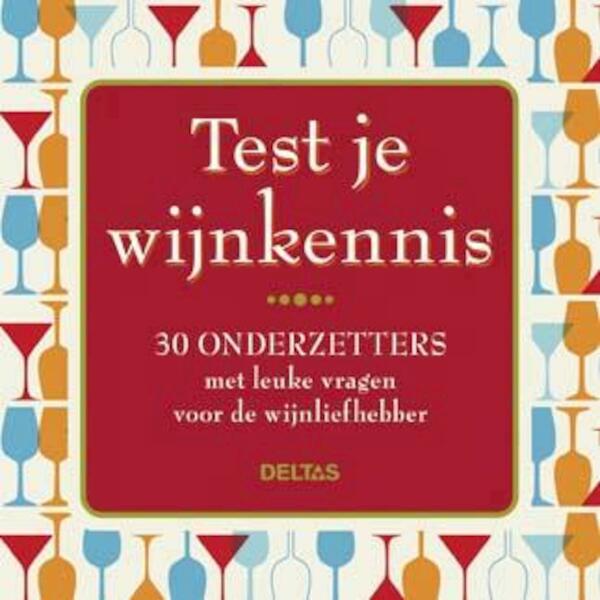 Test je wijnkennis - (ISBN 9789044735840)