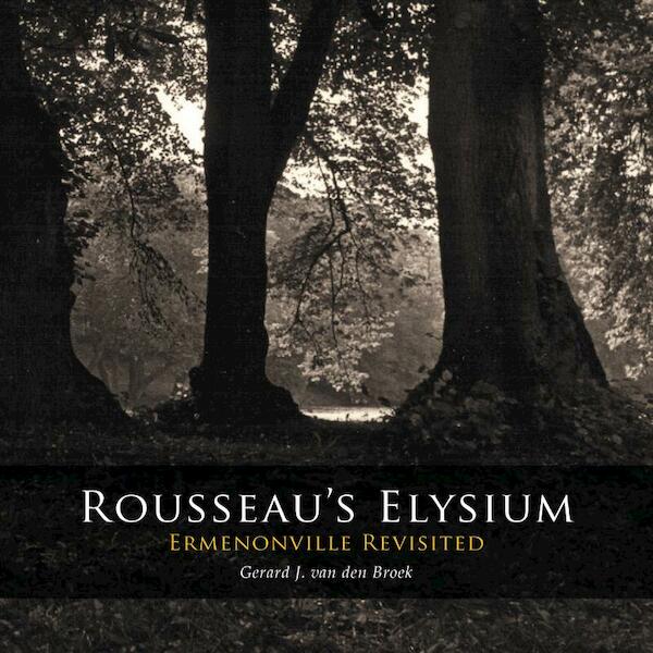 Rousseau¿s Elysium - Gerard J. van den Broek (ISBN 9789088900907)