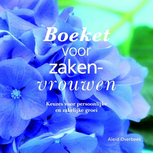 Boeket voor zakenvrouwen - Aleid Overbeek (ISBN 9789461939746)