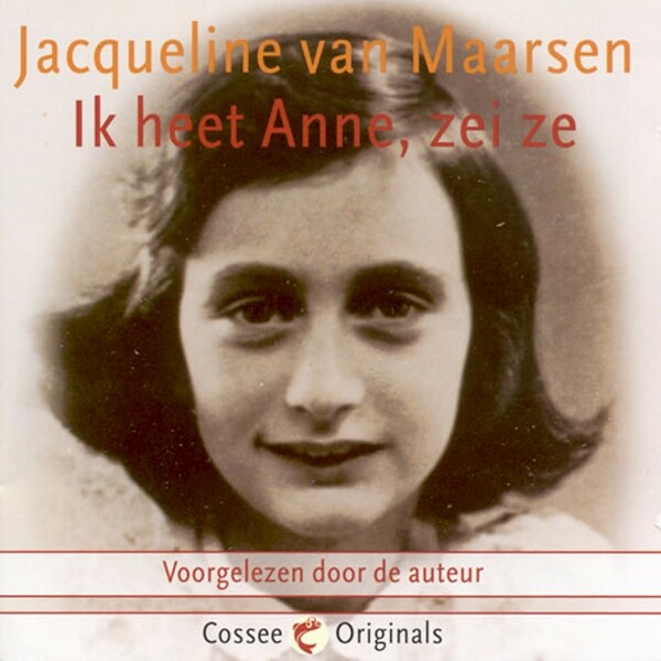Ik heet Anne, zei ze - Jacqueline van Maarsen (ISBN 9789059364189)
