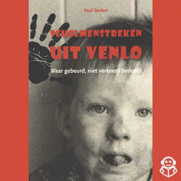 Schelmenstreken uit Venlo - Paul Seelen (ISBN 9789491592270)