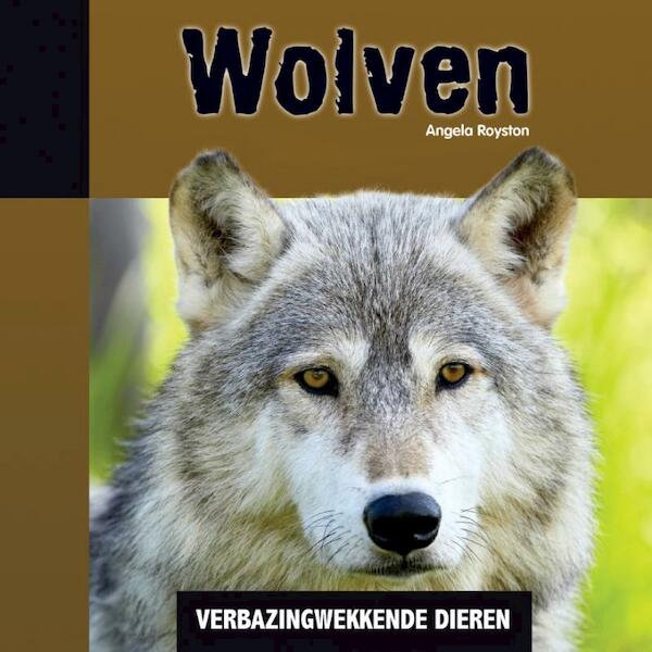 Wolfen - Angela Royston (ISBN 9789055669615)