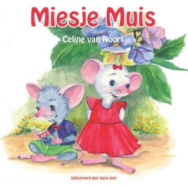Miesje muis - Celine van Noort (ISBN 9789491247569)