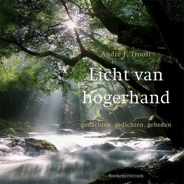 Licht van hogerhand - A.F. Troost (ISBN 9789023927143)