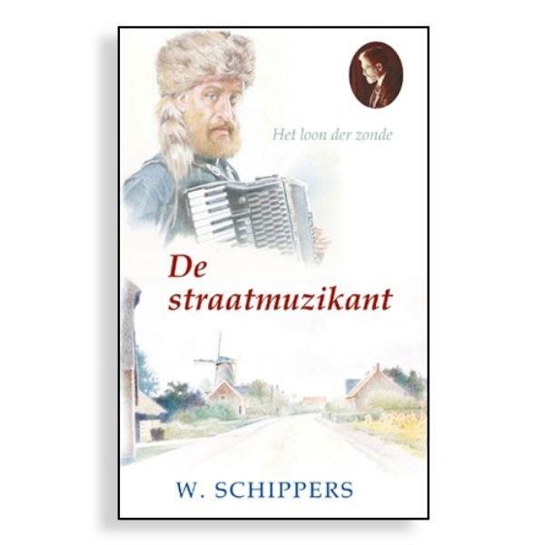 De straatmuzikant - Willem Schippers (ISBN 9789461150158)
