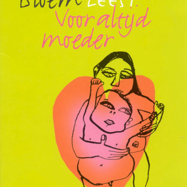 Voor altijd moeder - Marion Bloem (ISBN 9789047603993)
