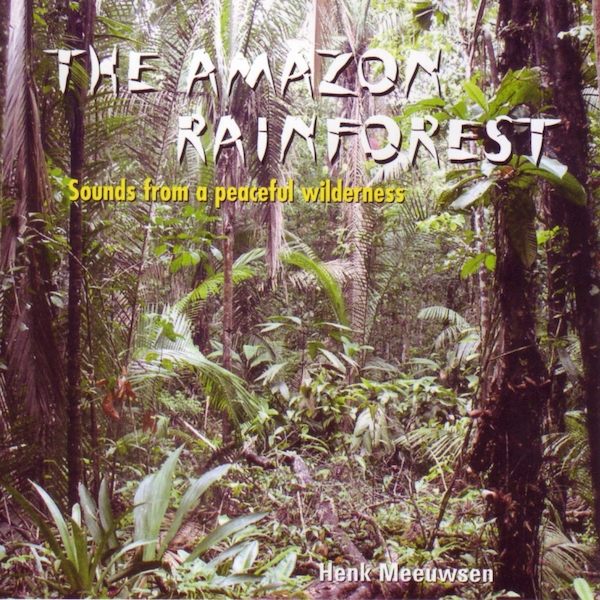The Amazon Rainforest - Henk Meeuwsen (ISBN 9789461495587)