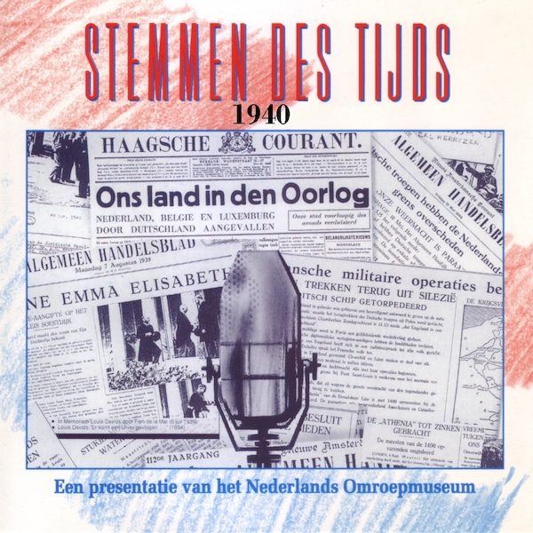 Stemmen des Tijds 1940 - Instituut voor Beeld en Geluid (ISBN 9789461497369)