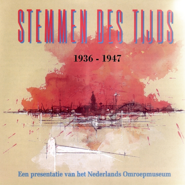 Stemmen des Tijds 1936-1947 - Instituut voor Beeld en Geluid (ISBN 9789461497918)