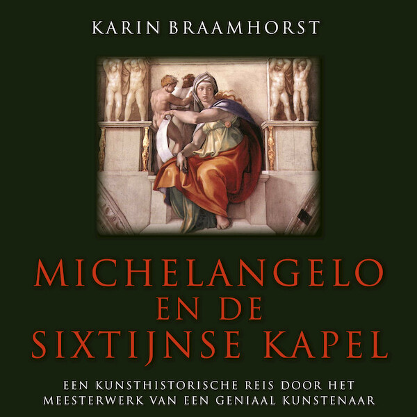 Michelangelo en de sixtijnse kapel - Karin Braamhorst (ISBN 9789461495815)