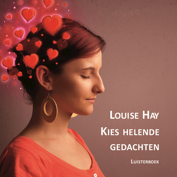 Kies helende gedachten - Louise Hay (ISBN 9789461495426)