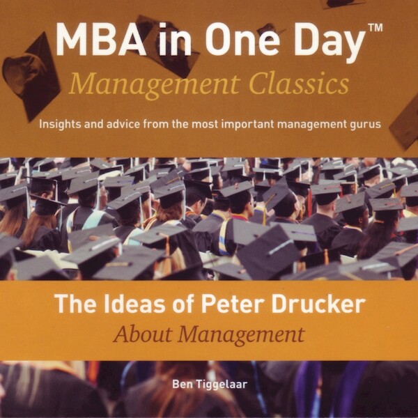The Ideas of Peter Drucker About Management - Ben Tiggelaar (ISBN 9789079445288)