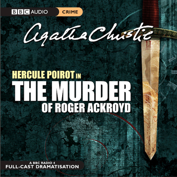 Hercule Poirot in The Murder Of Roger Ackroyd - Agatha Christie (ISBN 9781408482025)