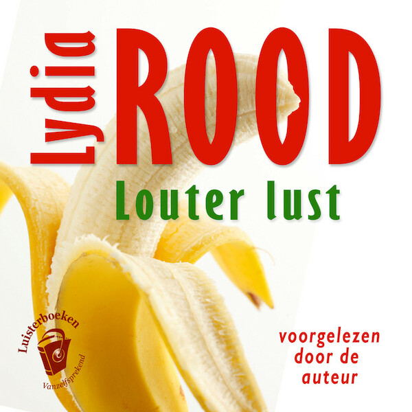 Louter lust - Lydia Rood (ISBN 9789490848743)