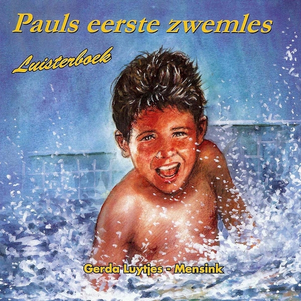 Pauls eerste zwemles - Gerda Luytjes-Mensink (ISBN 9789059521926)
