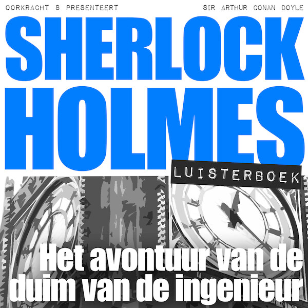 Sherlock Holmes - Het avontuur van de duim van de ingenieur - Arthur Conan Doyle (ISBN 9789491159169)