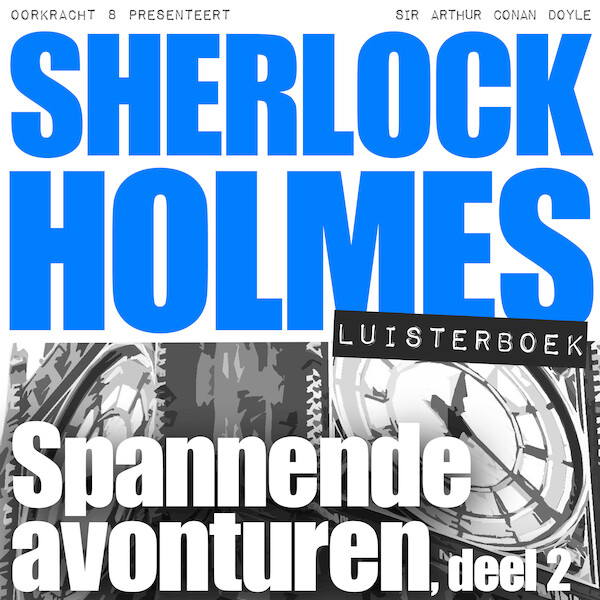 Sherlock Holmes - Spannende avonturen, deel 2 - Arthur Conan Doyle (ISBN 9789490938666)
