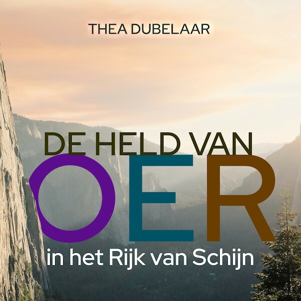 De held van Oer in het Rijk van Schijn - Thea Dubelaar (ISBN 9789462550155)