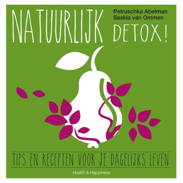 Natuurlijk detox! - Petruschka Abelman, Saskia van Ommen (ISBN 9789000343331)