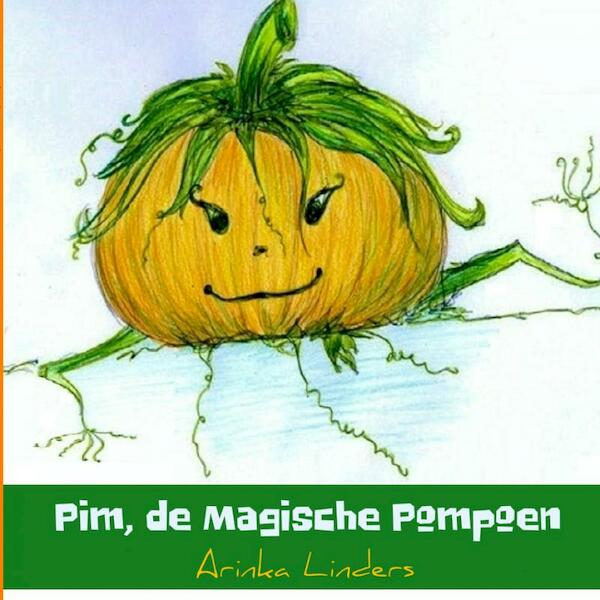 Pim, de magische pompoen - Arinka Linders (ISBN 9789402123722)