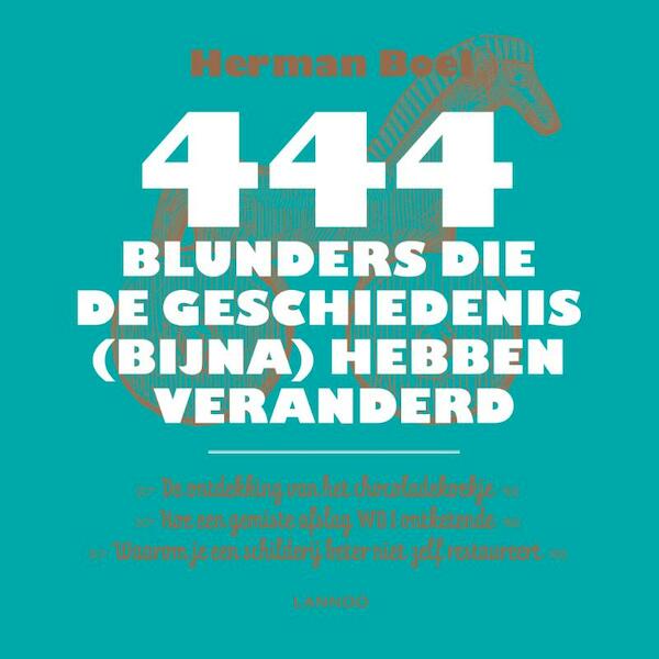 444 blunders die de wereld (bijna) hebben veranderd - Herman Boel (ISBN 9789401424059)