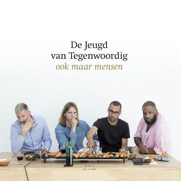 De jeugd van tegenwoordig, ook maar mensen - De Jeugd van Tegenwoordig (ISBN 9789038899954)