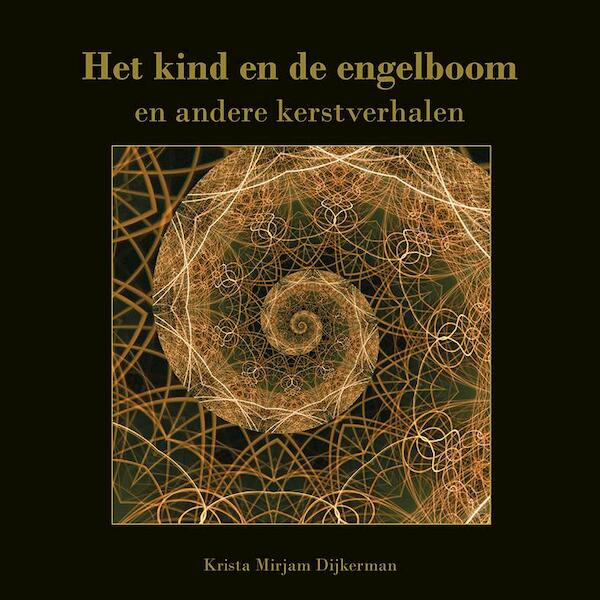 Het kind en de engelboom en andere kerstverhalen - Krista Mirjam Dijkerman (ISBN 9789089547187)