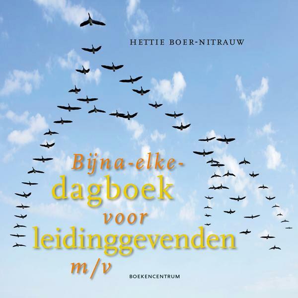 Bijna-elke-dagboek voor leidinggevenden m/v - Hettie Boer-Nitrauw (ISBN 9789023928539)