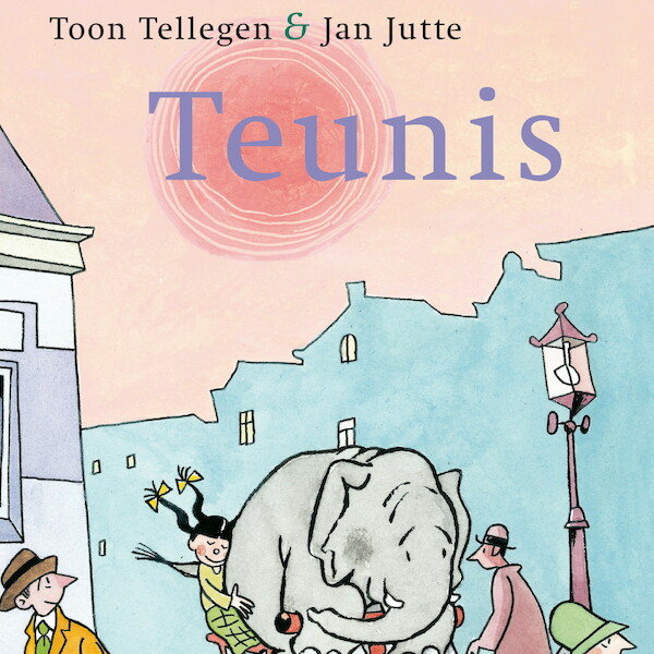 Teunis - Toon Tellegen (ISBN 9789045118123)