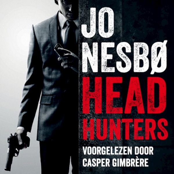 Headhunters - Jo Nesbø (ISBN 9789462530652)