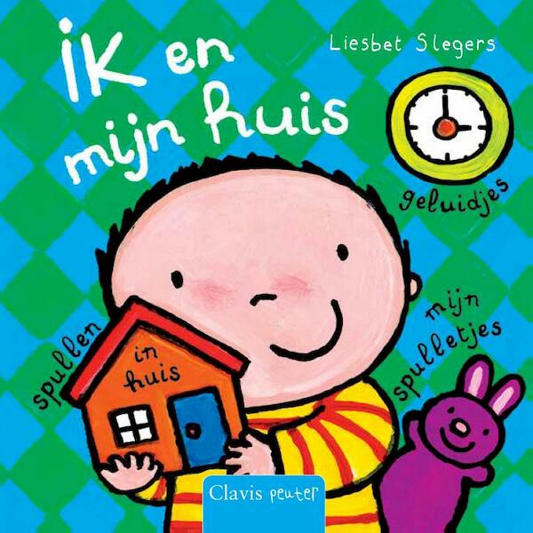 Ik en mijn huis - Liesbet Slegers (ISBN 9789044823455)