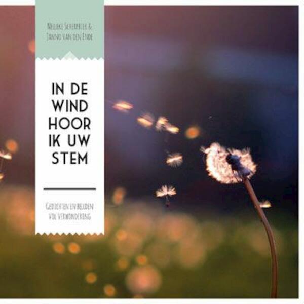 In de wind hoor ik uw stem - Nelleke Scherpbier, Janno van den Ende (ISBN 9789033817496)