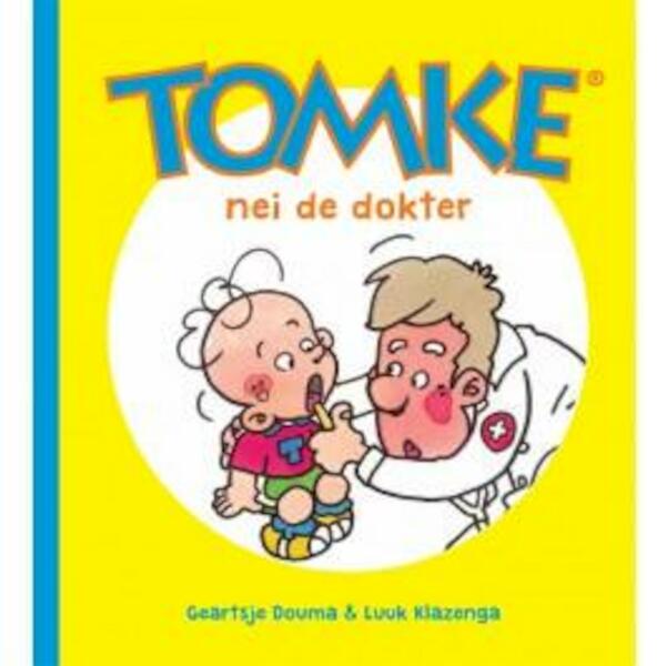 Tomke nei de dokter - Geartsje Douma (ISBN 9789062738076)