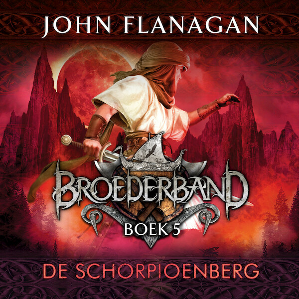 Broederband Boek 5 - De Schorpioenberg - John Flanagan (ISBN 9789025762216)