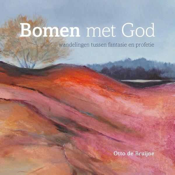 Bomen met God - Otto de Bruijne (ISBN 9789063537159)