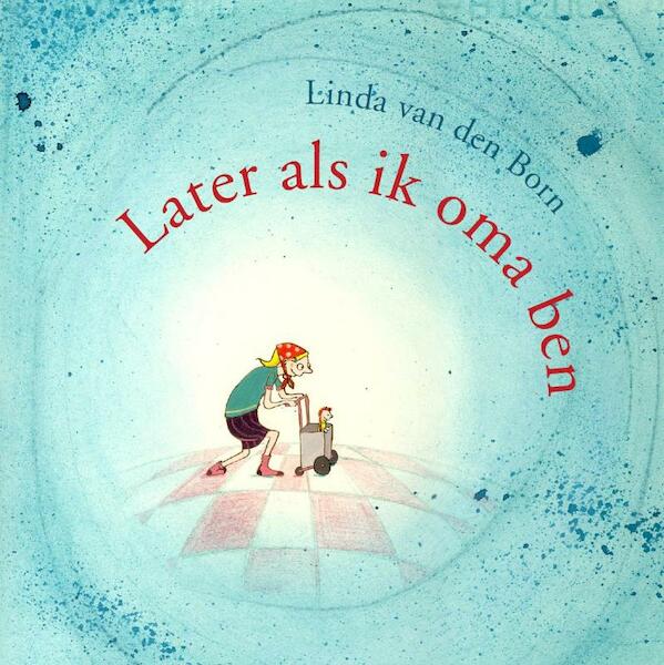 Later als ik oma ben - Linda van den Born (ISBN 9789055604418)