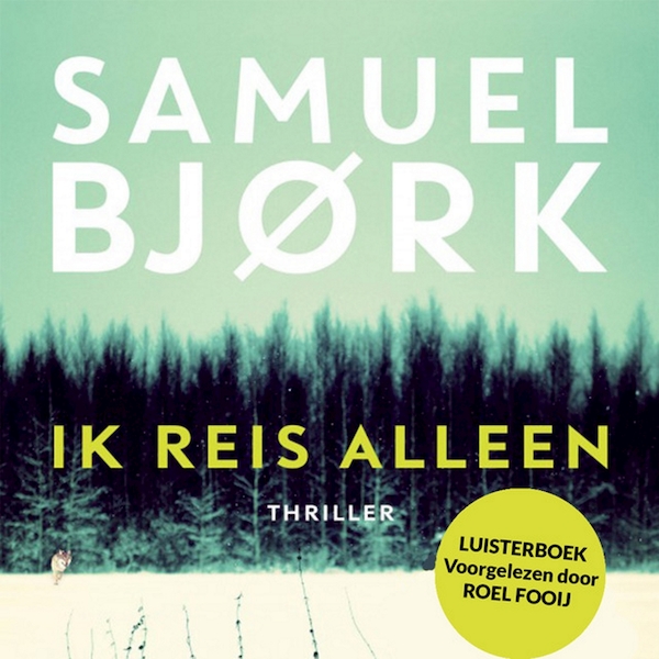 Ik reis alleen - Samuel Bjork (ISBN 9789462531598)