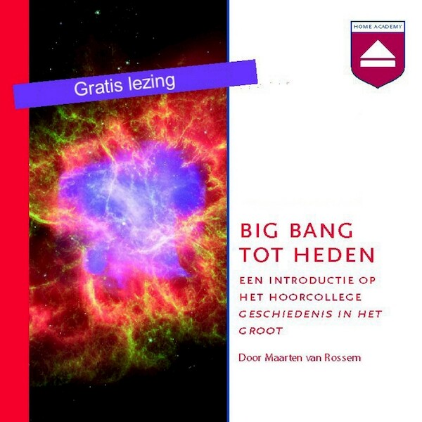 Big Bang tot heden - Maarten van Rossem (ISBN 9789085308720)