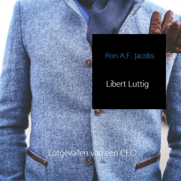 Libert Luttig - Ron A.F. Jacobs (ISBN 9789402143584)