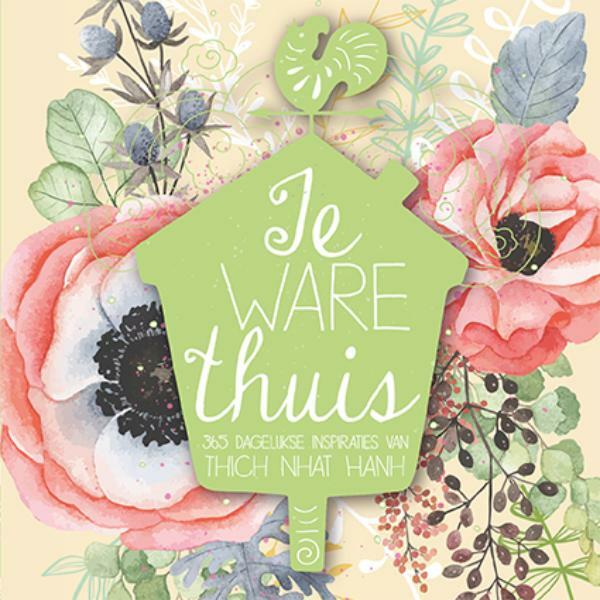 Je ware thuis - Thich Nhat Hanh (ISBN 9789045319803)