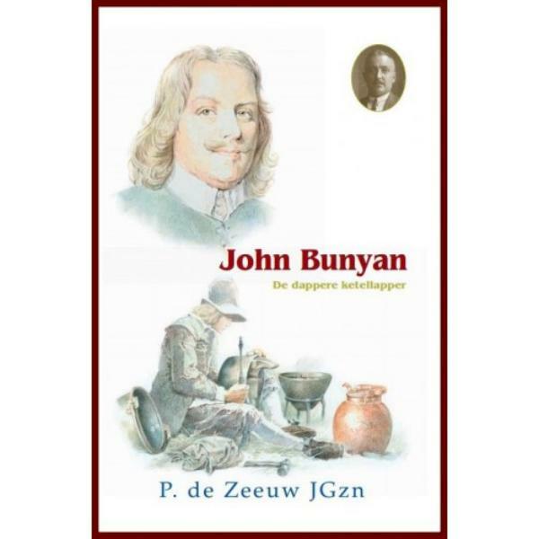 John Bunyan - De dappere ketellapper - P. de Zeeuw JGzn (ISBN 9789461150851)