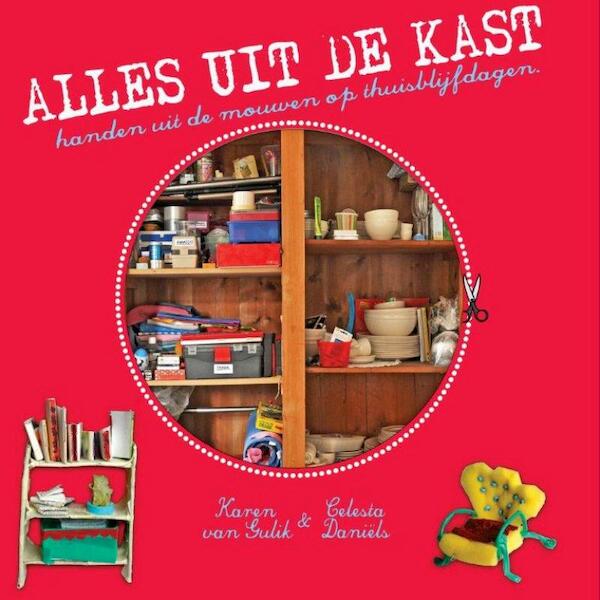 Alles uit de kast - Celesta Daniëls, Karen van Gulik (ISBN 9789059083974)