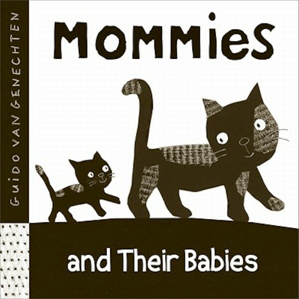 Mommies and Their Babies - Guido Van Genechten (ISBN 9781605371092)