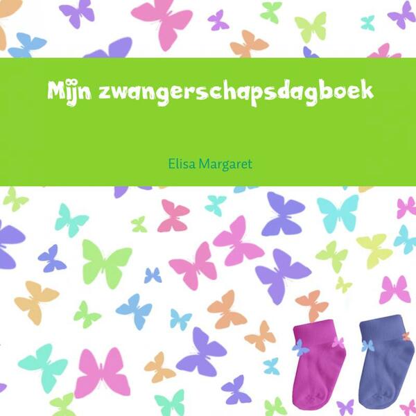 Mijn zwangerschapsdagboek - Elisa Margaret (ISBN 9789402148596)