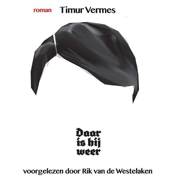 Daar is hij weer - Timur Vermes (ISBN 9789462532762)