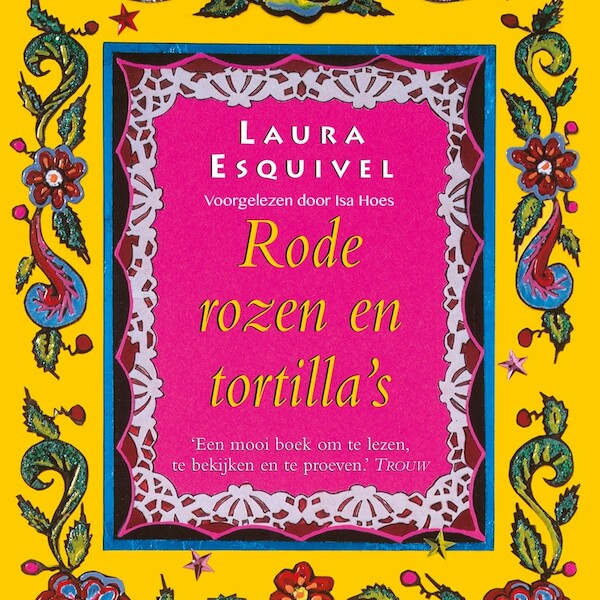 Rode rozen en tortilla's - Laura Esquivel (ISBN 9789052860473)