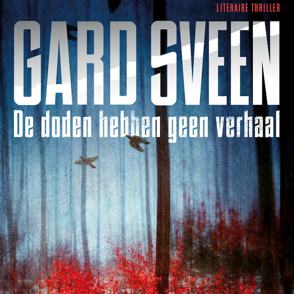 De doden hebben geen verhaal - Gard Sveen (ISBN 9789046170793)