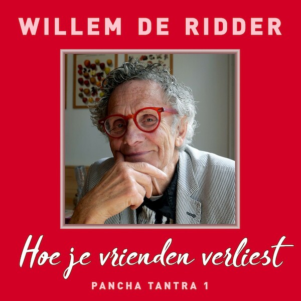 De Pancha Tantra Deel 1 - Hoe je vrienden verliest - Willem de Ridder (ISBN 9789020213706)