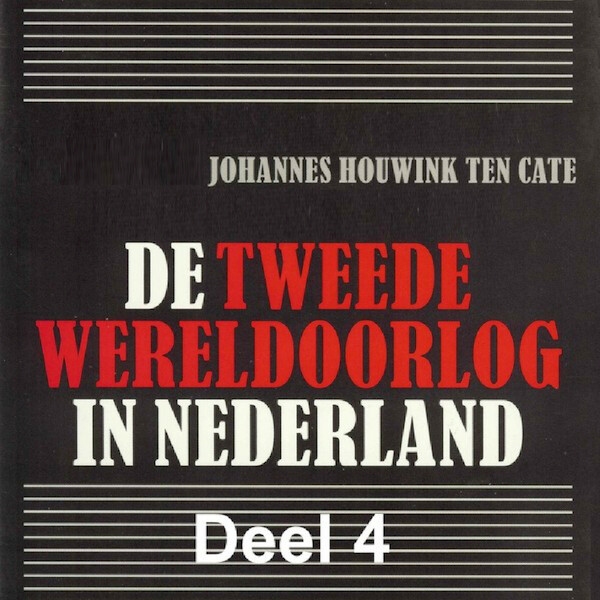 De Tweede Wereldoorlog in Nederland - deel 4: De Jodenvervolging - Johannes Houwink ten Cate (ISBN 9789085715733)