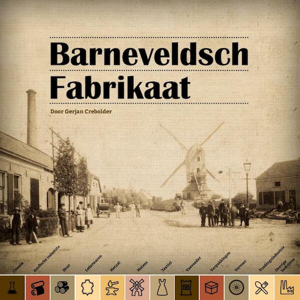 Barneveldsch fabrikaat - Gerjan Crebolder (ISBN 9789492055132)